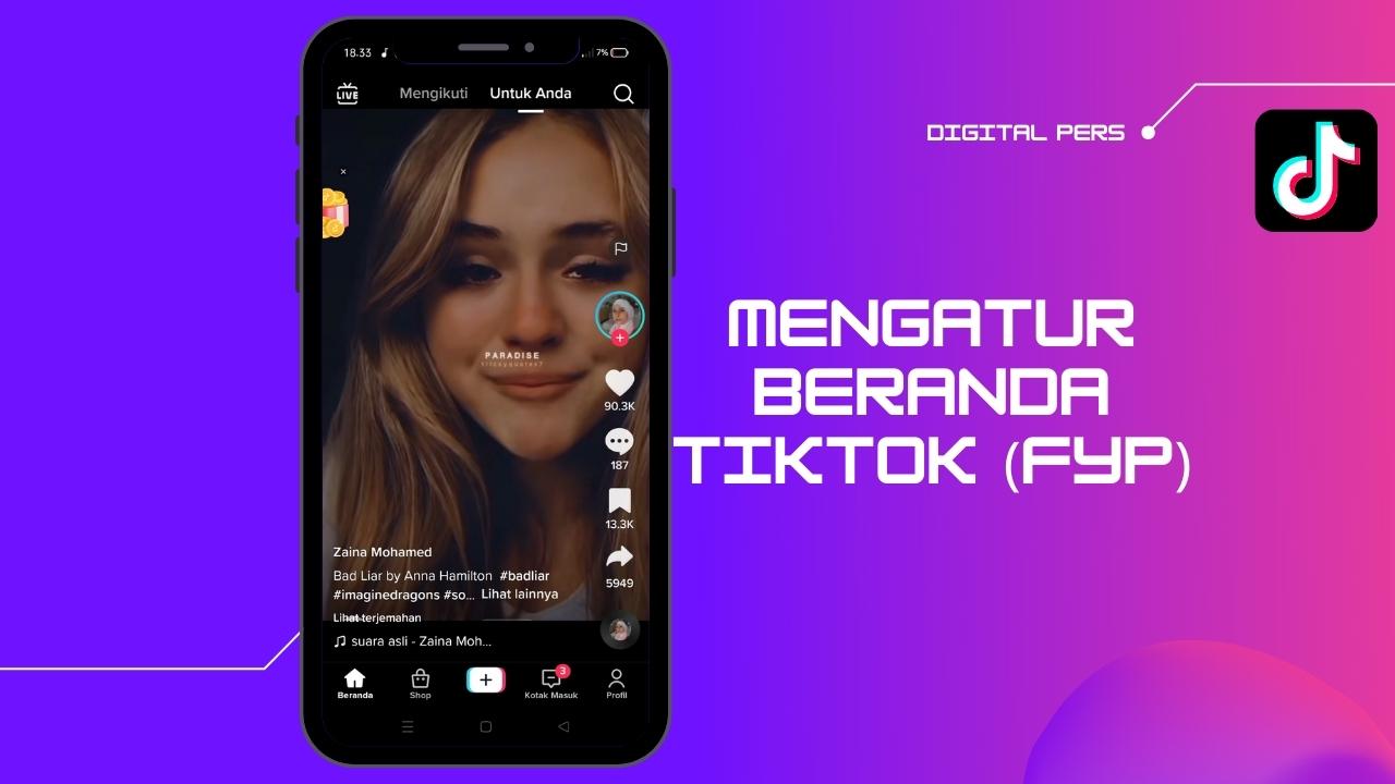 Cara Agar Beranda Tiktok Sesuai Keinginan Mengatur Isi Fyp