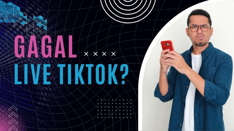 kenapa tidak bisa live di tiktok